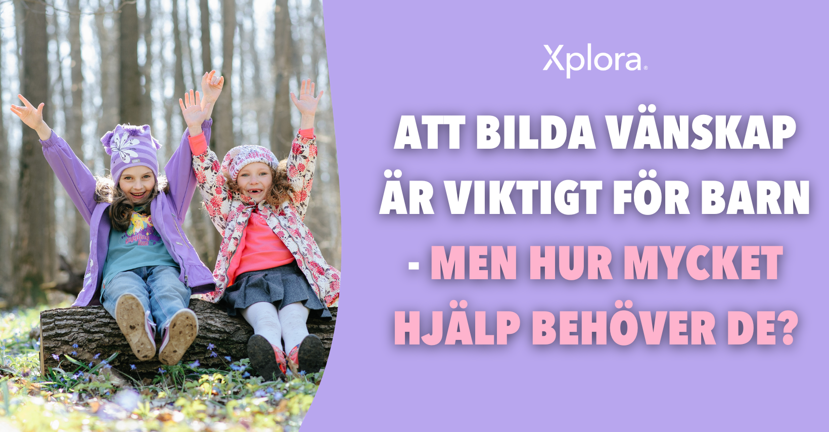 Att bilda vänskap är viktigt för barn. Men hur mycket hjälp behöver de?