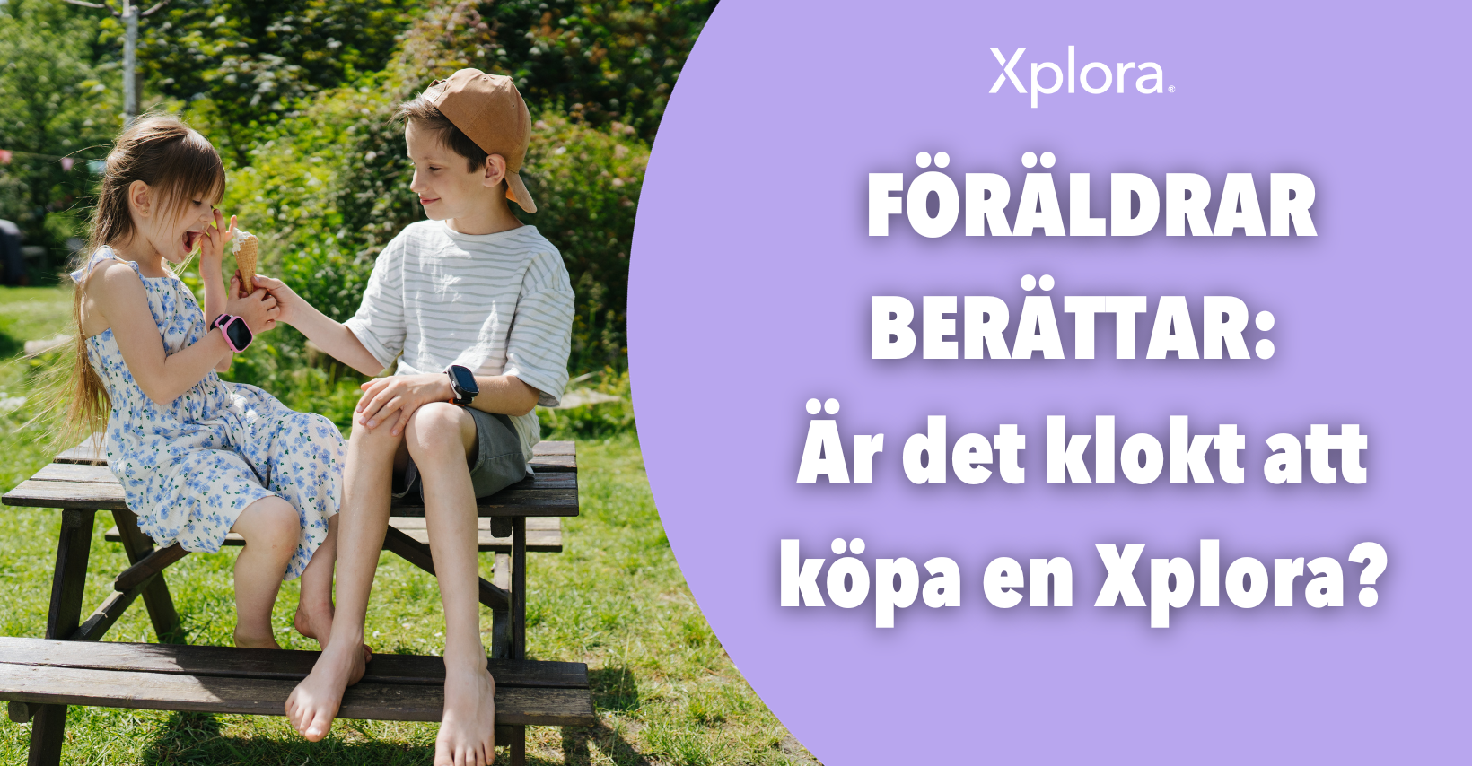 Är det klokt att köpa en Xplora smartklocka till ditt barn? Föräldrarna berättar!
