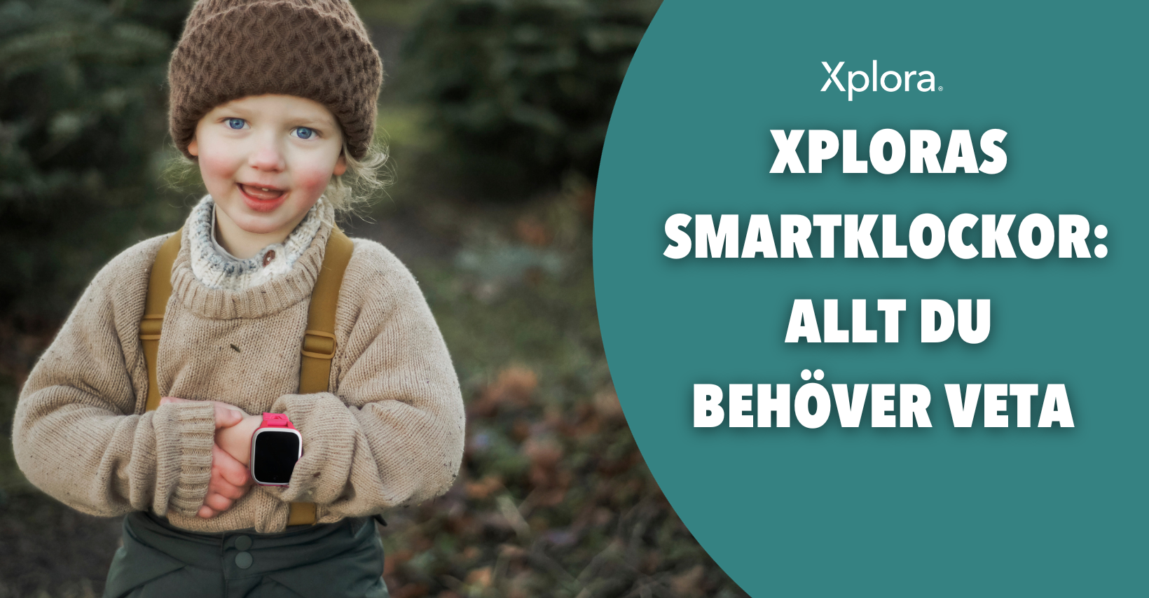 Xploras smartklockor – allt du behöver veta