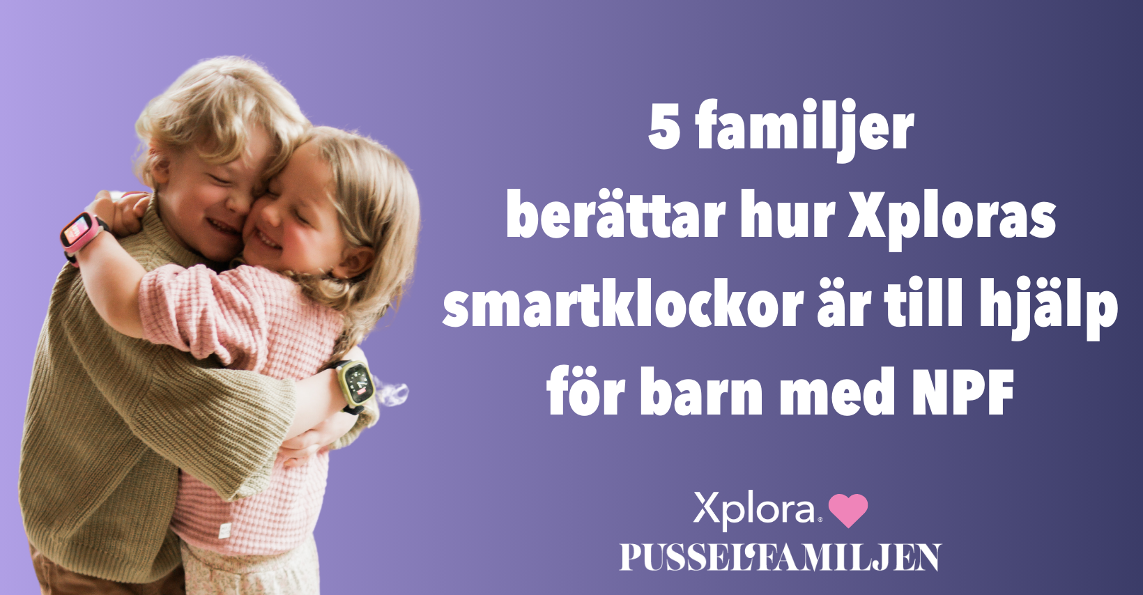 barn med npf. Samarbete med Xplora och Pusselfamiljen